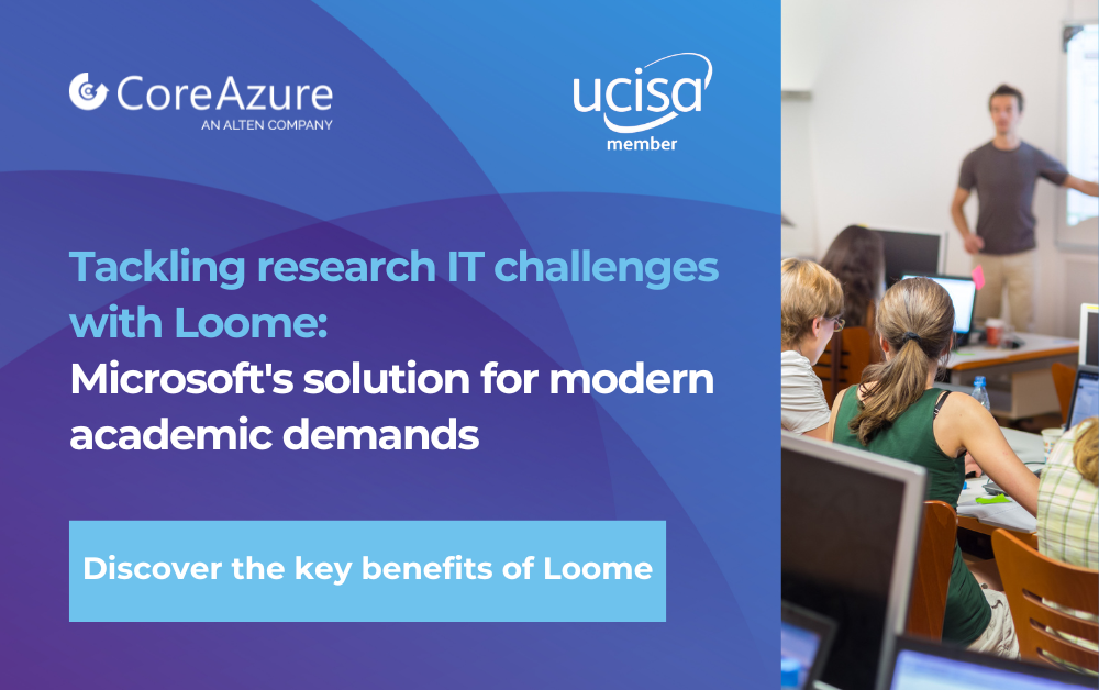 Tackling research IT challenges with Loome: Microsoft's solution for modern academic demands 